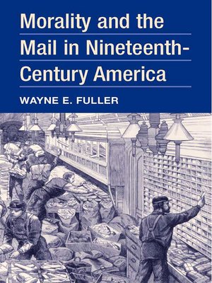 cover image of Morality and the Mail in Nineteenth-Century America